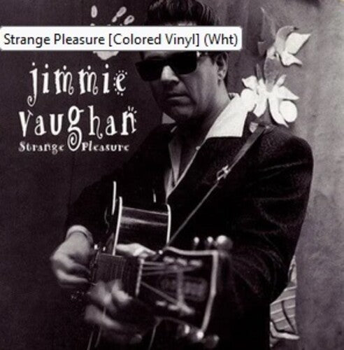Jimmie Vaughan - Strange Pleasure