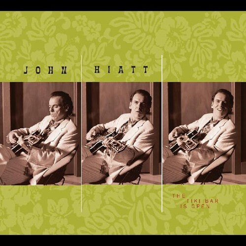 John Hiatt - Tiki Bar Is Open
