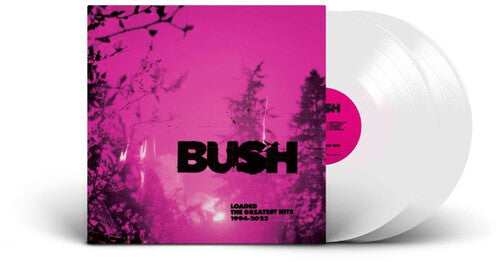 Bush - Loaded: The Greatest Hits 1994-2023 - Limited White Colored Vinyl