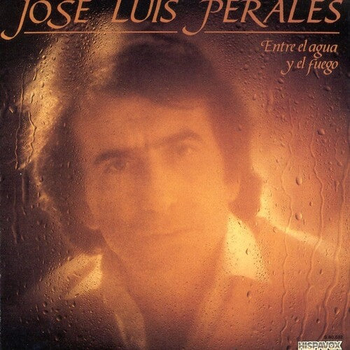 Jose Luis Perales - Entre El Agua Y El Fuego