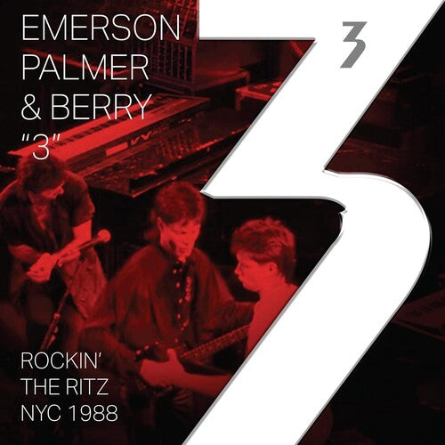 Emerson / Palmer / Berry - "3" Rocking The Ritz