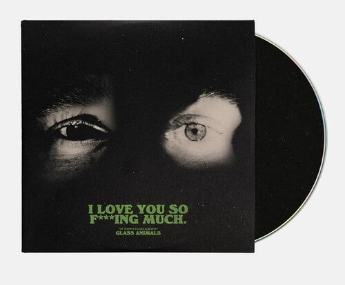 Glass Animals - I Love You So F***ing Much