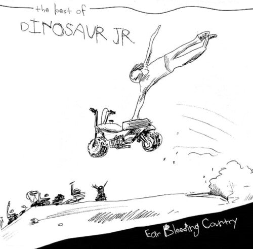 Dinosaur Jr - Ear Bleeding Country: The Best Of Dinosaur Jr.