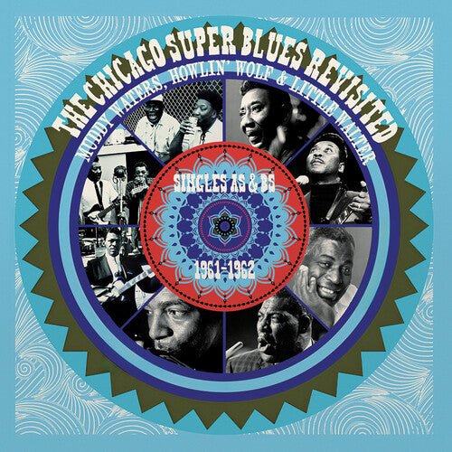 Muddy / Howlin Wolf / Little Walter Waters - Chicago Super Blues Revisited - Singles As & Bs 1961-1962