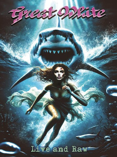 Live & Raw - Great White: Live and Raw