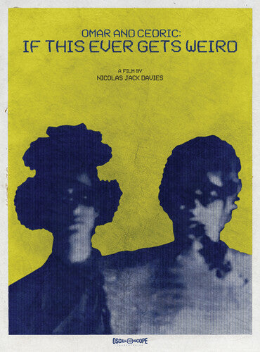 Omar & Cedric: If This Ever Gets Weird - Omar And Cedric: If This Ever Gets Weird