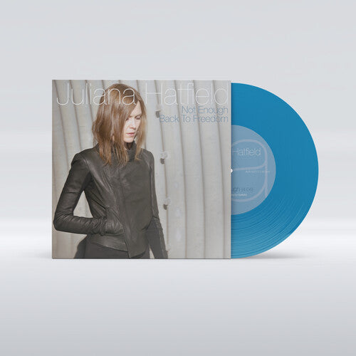 Juliana Hatfield - Not Enough b/w Back To Freedom - Turquoise
