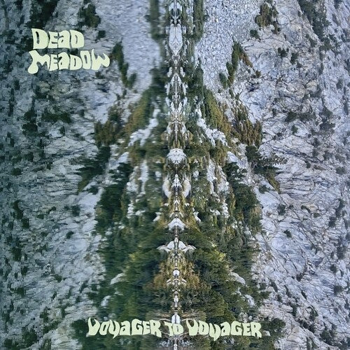 Dead Meadow - Voyager to Voyager