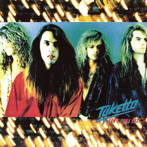 Tyketto - Don't Come Easy