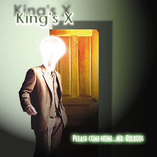 King's X - Please Come Home...Mr. Bulbous - Green