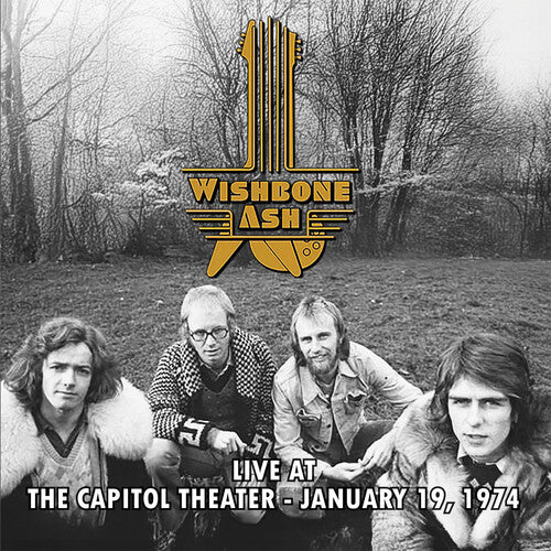 Wishbone Ash - Live at the Capitol Theater - January 19, 1974