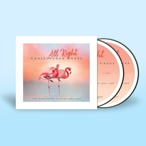 Christopher Cross - All Right: The Worldwide Singles 1980-1988