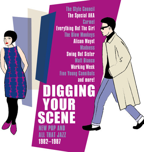 DIGGING YOUR SCENE: NEW POP & ALL THAT JAZZ 82-87 - Digging Your Scene: New Pop & All That Jazz 82-87