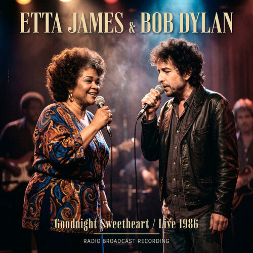 JAMES,ETTA / DYLAN,BOB - Goodnight Sweetheart Live 1986