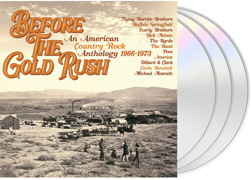 BEFORE THE GOLD RUSH: AMERICAN COUNTRY ROCK / VAR - Before The Gold Rush: An American Country Rock Anthology 1966-1973 / Various
