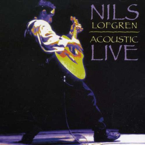 Nils Lofgren - Acoustic Live