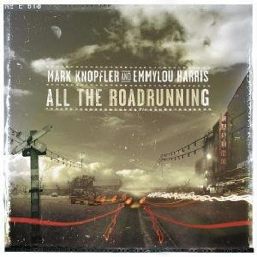 Knopfler, Mark / Harris, Emmylou - All the Roadrunning