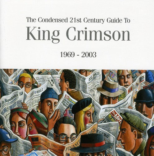King Crimson - The Condensed 21st Century Guide To King Crimson