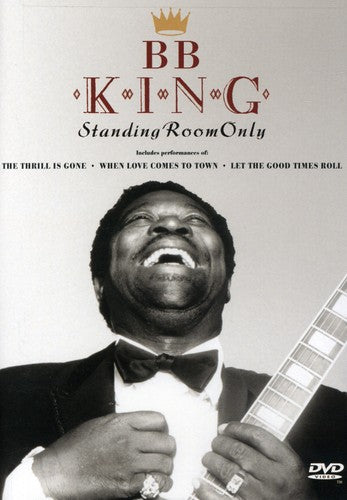 B.B. King - B.B. King: Standing Room Only