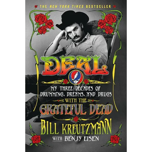 Deal: My Three Decades of Drumming, Dreams, and Drugs with the Grateful Dead