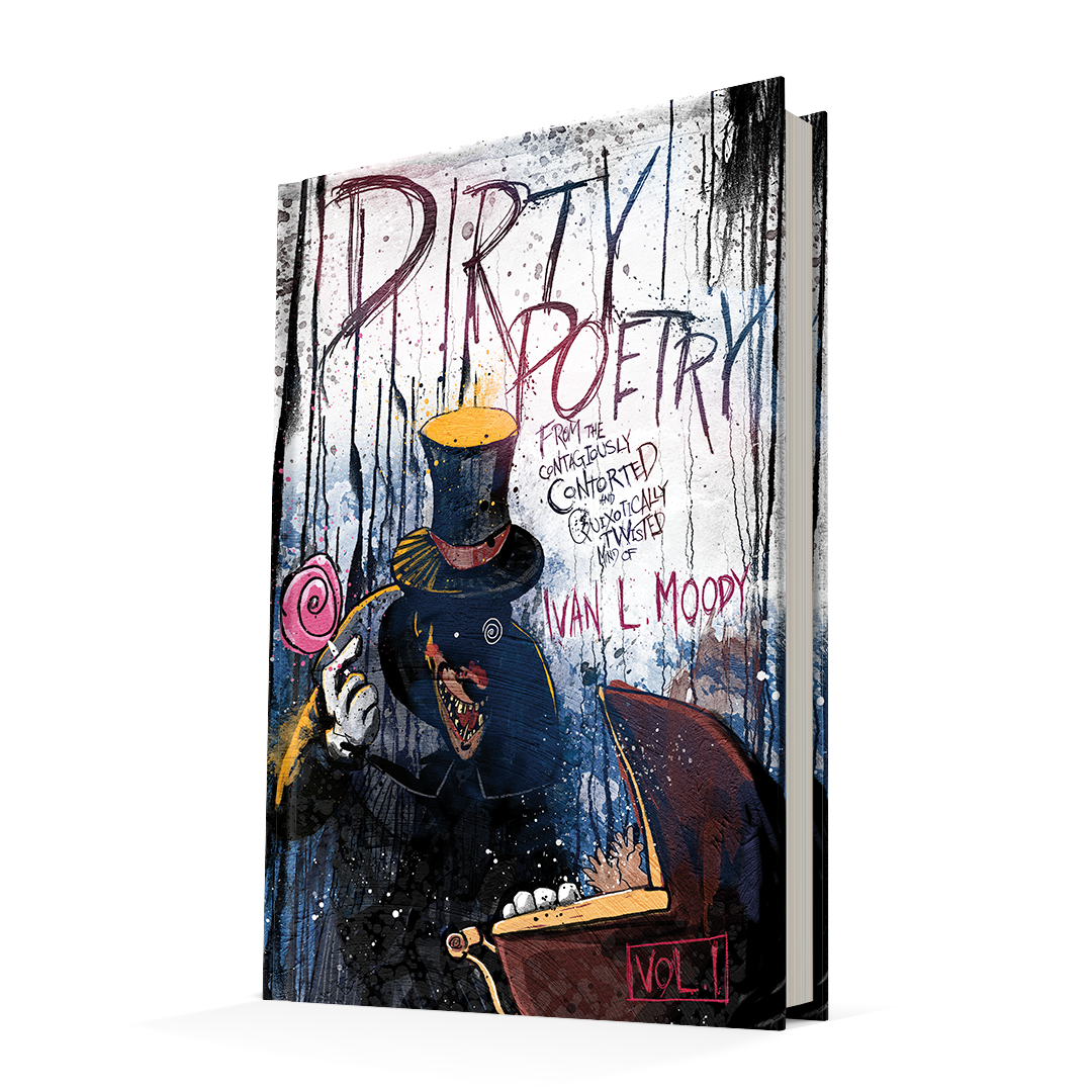 Ivan L. Moody's Dirty Poetry